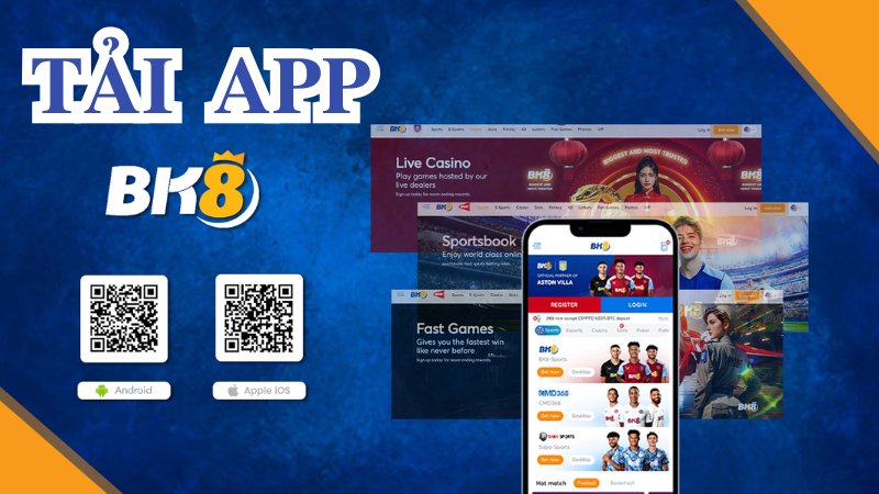 Tải app BK8 - Tiện hơn, nhanh hơn, không lo gián đoạn